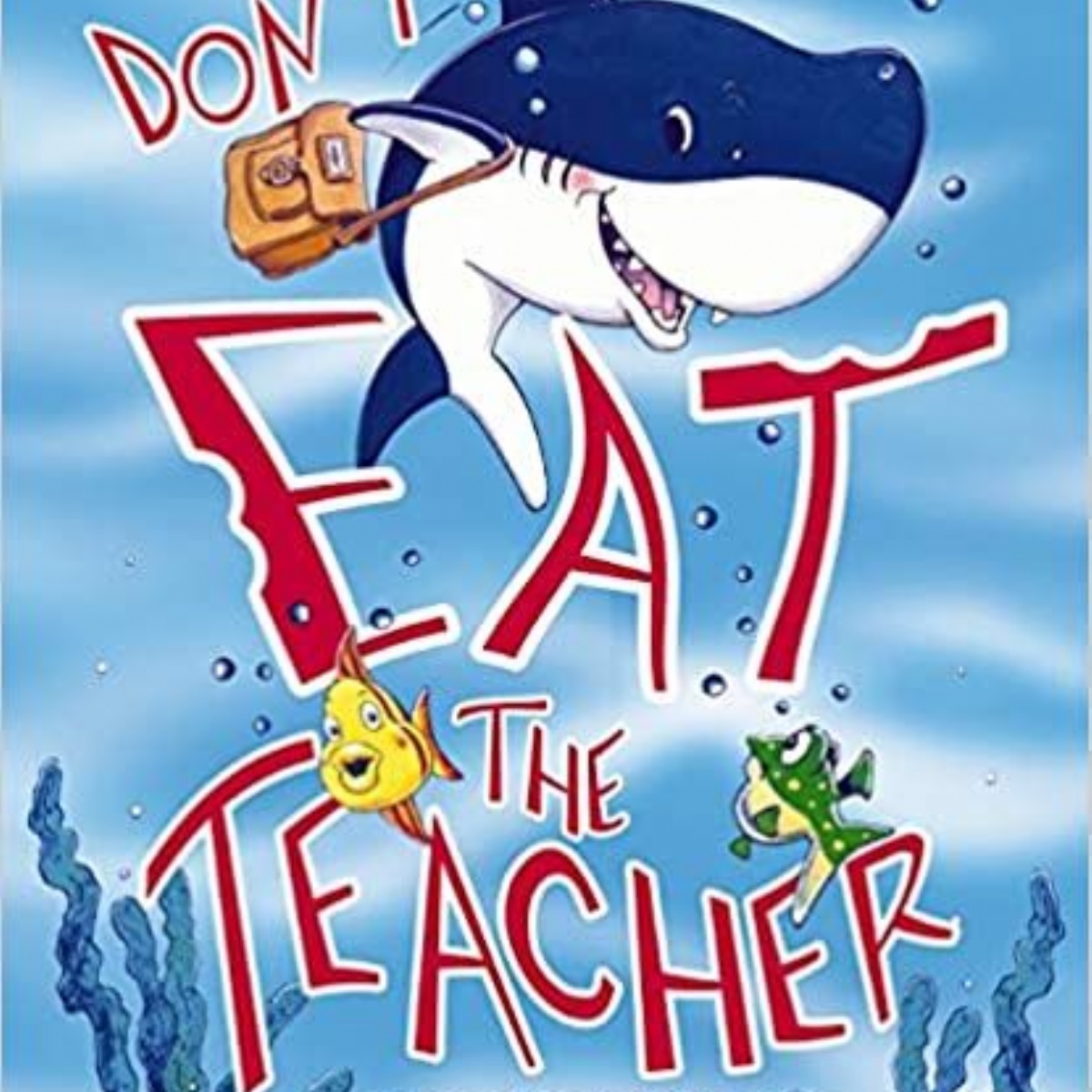 Dorchester Primary - Don't Eat the Teacher!